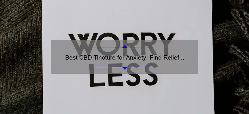 As melhores tinturas do KBR da ansiedade: encontre alívio com nossos melhores medicamentos