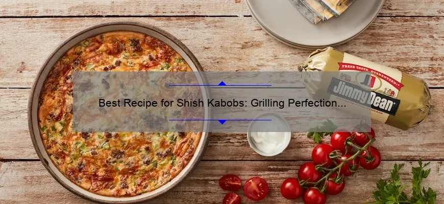 A melhor receita para shish-kabobes: perfeição da grelha em cada peça