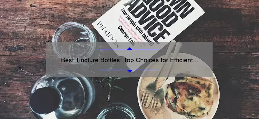 As melhores garrafas de tintura: melhores opções para armazenamento eficaz
