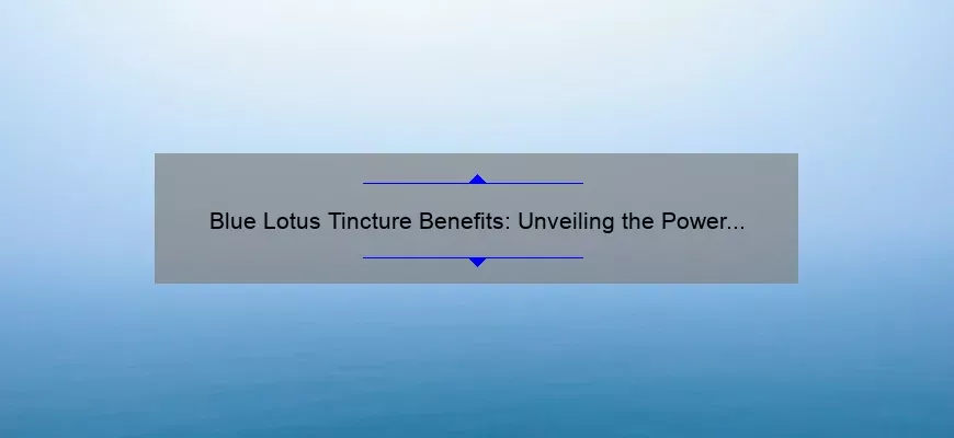 Blue Lotus Tinture Benefícios: Divulgação da força deste meio antigo