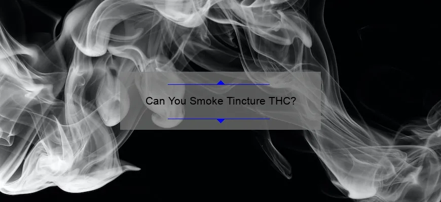 É possível fumar TGK Tintura?