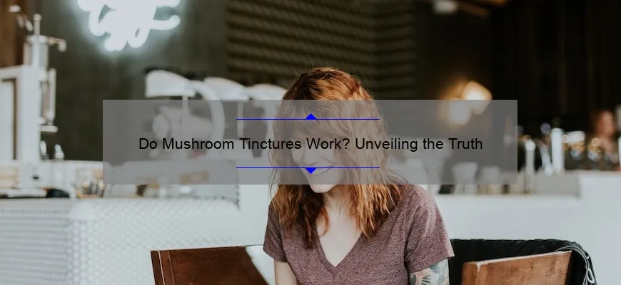 Tinturas de cogumelos funcionam? A divulgação da verdade