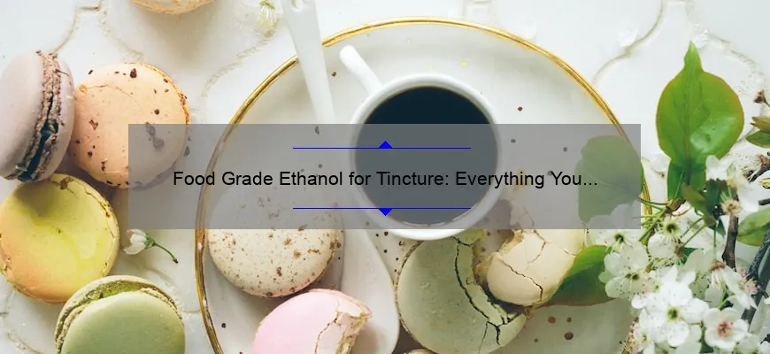 Etanol de qualidade alimentar para tinturas: tudo o que você precisa saber