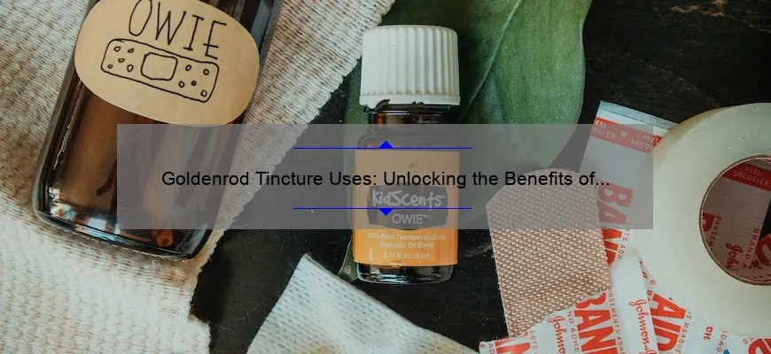 Usando a tintura Goldenrod: revelando os benefícios deste remédio fitoterápico