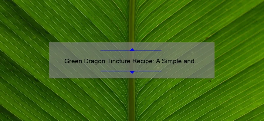 Receita de tintura de dragão verde: guia simples e eficaz