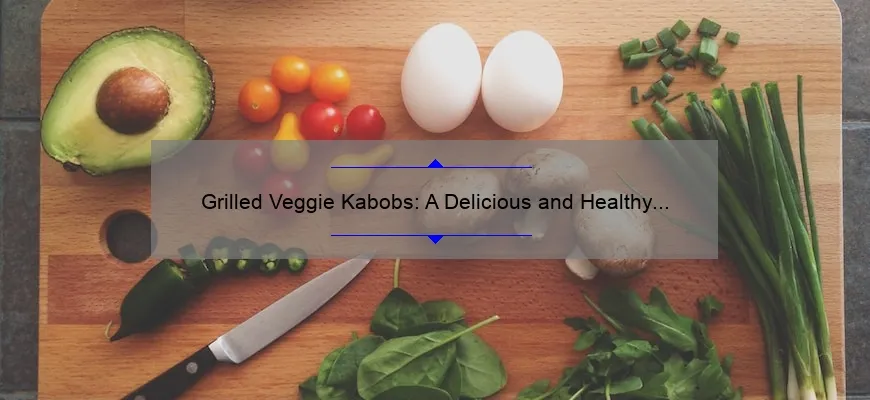 Cabines de vegetais de grade: uma opção deliciosa e saudável para churrasco