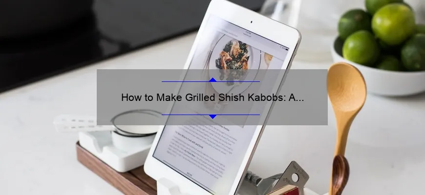 Como cozinhar shish kebab na grelha: uma receita deliciosa e simples