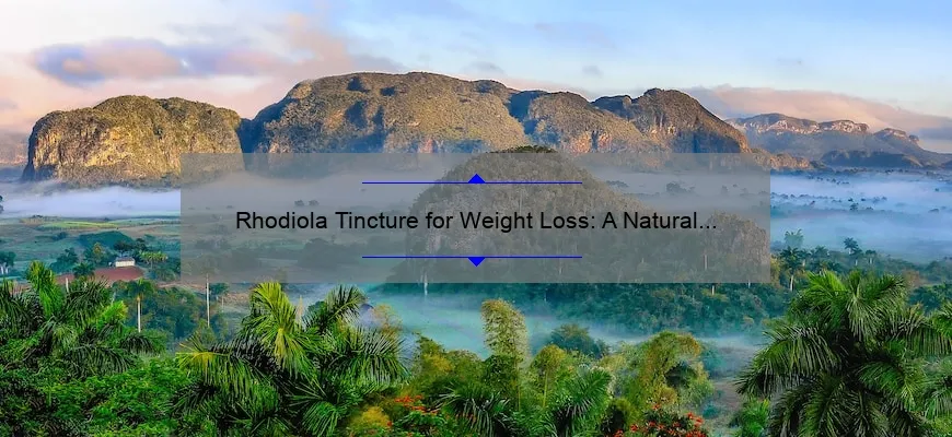 Rhodiola Tintura para perda de peso: solução natural