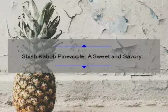 Kebab de abacaxi: prazer doce e salgado