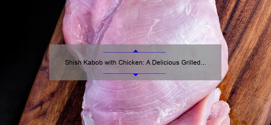 Shish-Kabob com frango: um prato de churrasqueira delicioso
