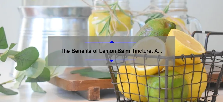 Vantagens da tintura Balm de limão: remédio natural