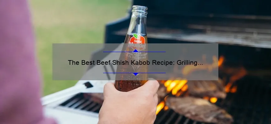 A melhor receita para Shish-Kaboba da carne de carne: Grill Perfection