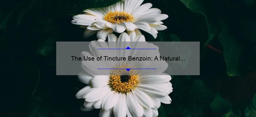 Usando tintura de benzoina: um remédio natural para o tratamento de várias doenças