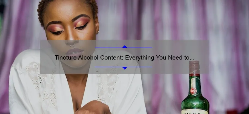 O conteúdo do álcool em tinturas: tudo o que você precisa saber