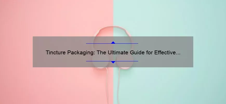 Embalagem de tintura: Guia para a apresentação eficaz do produto