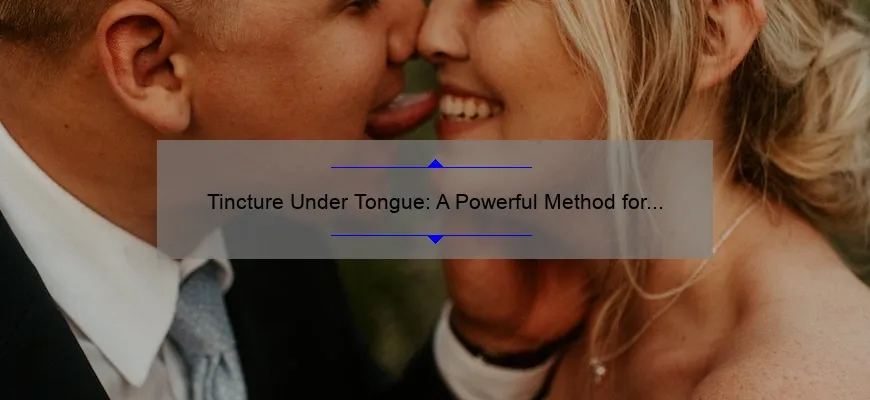 Tintura sob a língua: um método poderoso para absorção rápida e eficaz