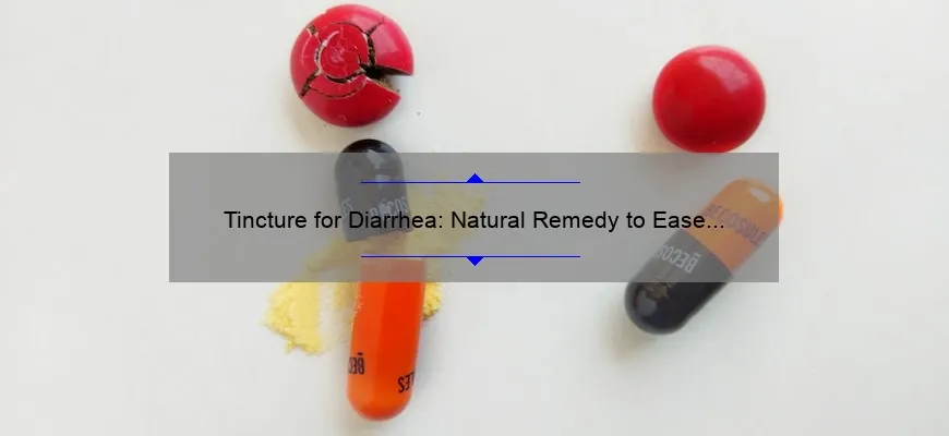 Tintura de diarréia: um remédio natural para aliviar o desconforto digestivo