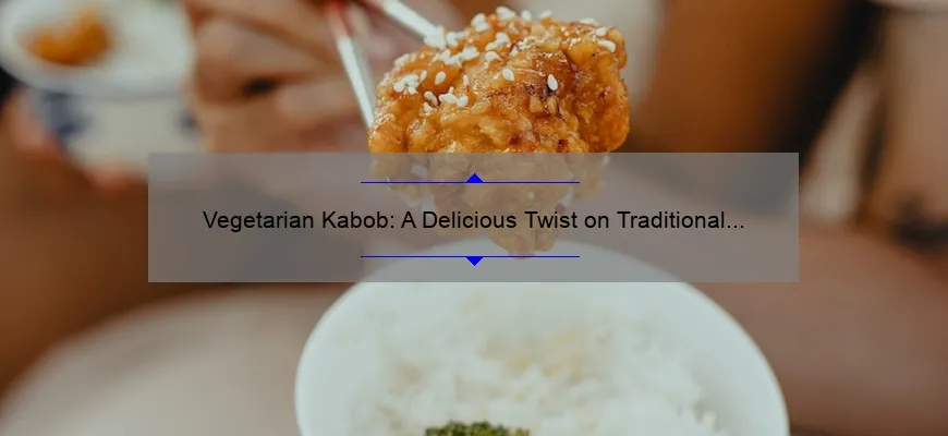 Kabob vegetariano: uma deliciosa virada para a grelha tradicional