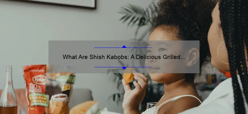 O que é shish kabob: um delicioso prato grelhado