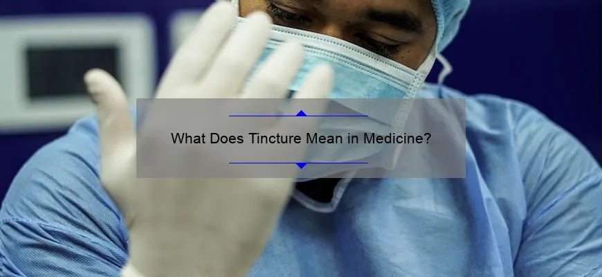 O que a tintura significa na medicina?
