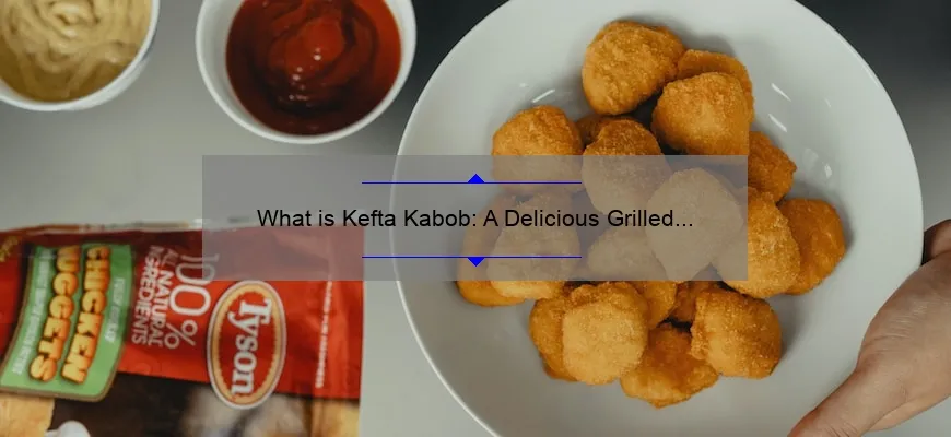 O que é kefta kabob: um delicioso prato grelhado